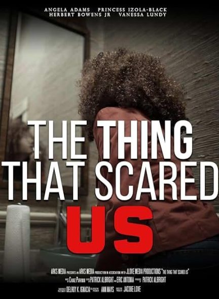 فیلم The Thing That Scared Us 2023 | چیزی که ما را ترساند